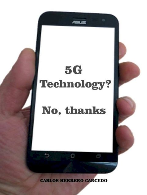 5G Technology? No, Thanks(Kobo/電子書)