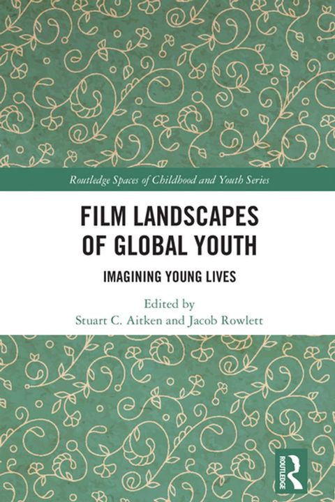 Film Landscapes of Global Youth(Kobo/電子書)