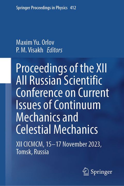 Proceedings of the XII All Russian Scientific Conference on Current Issues of Continuum Mechanics and Celestial Mechanics(Kobo/電子書)