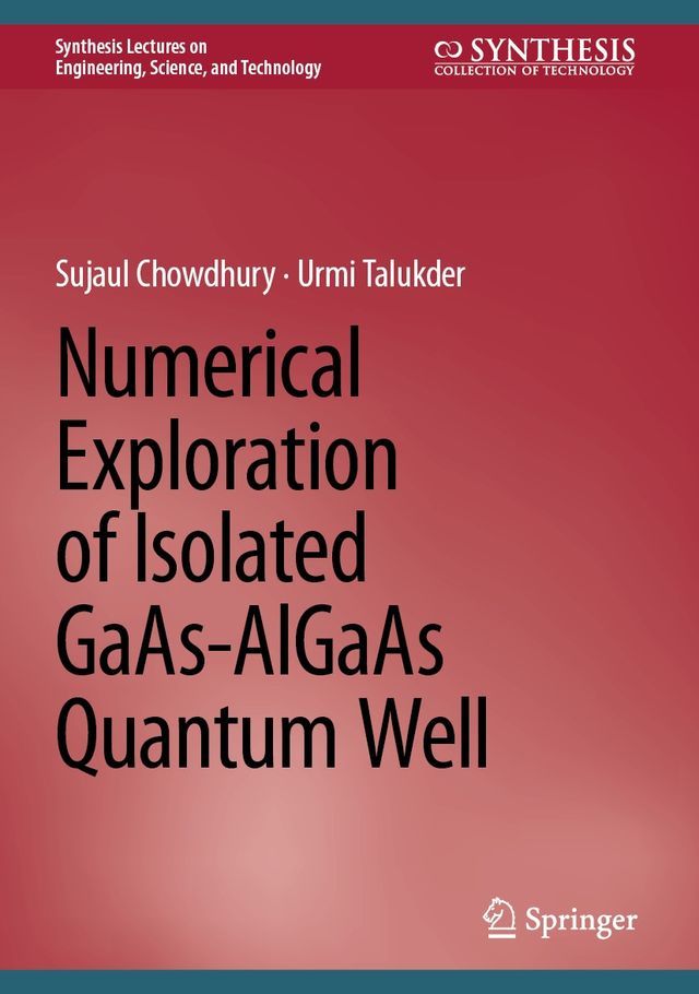  Numerical Exploration of Isolated GaAs-AlGaAs Quantum Well(Kobo/電子書)