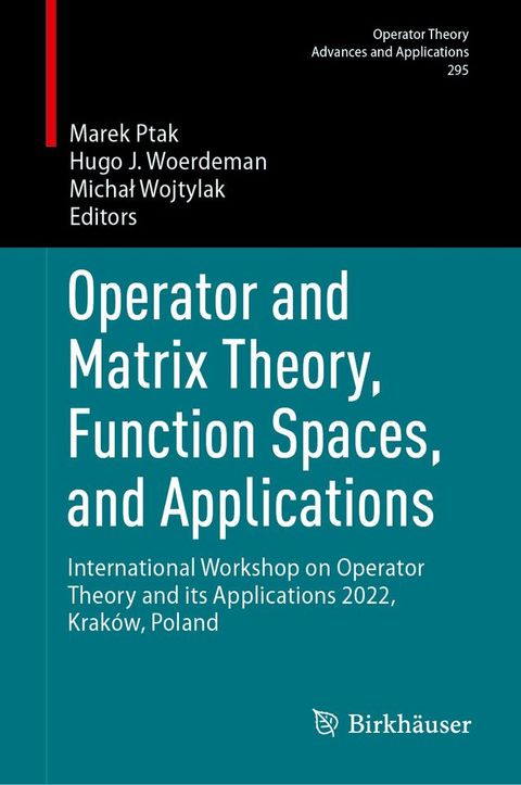 Operator and Matrix Theory, Function Spaces, and Applications(Kobo/電子書)