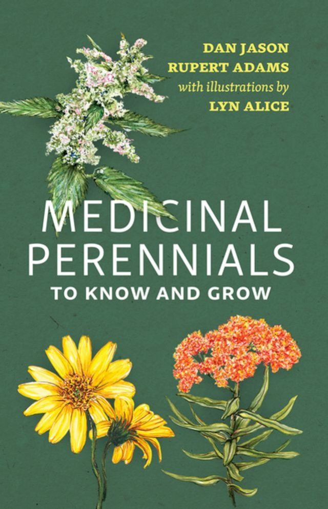  Medicinal Perennials to Know and Grow(Kobo/電子書)