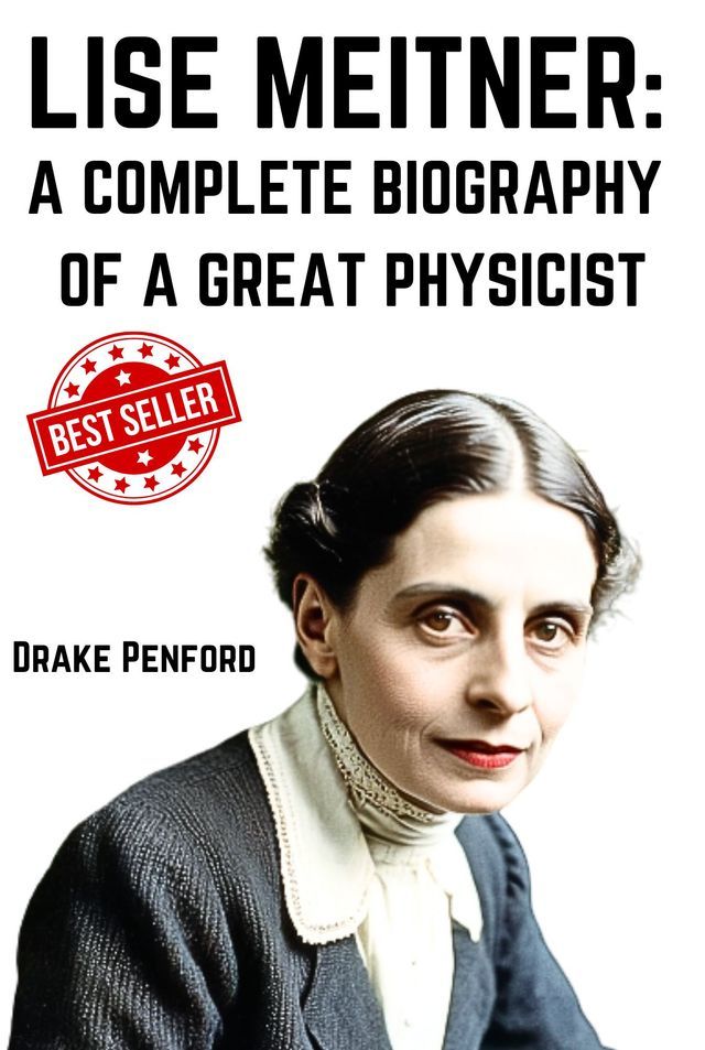  Lise Meitner: A Complete Biography of a great Physicist(Kobo/電子書)