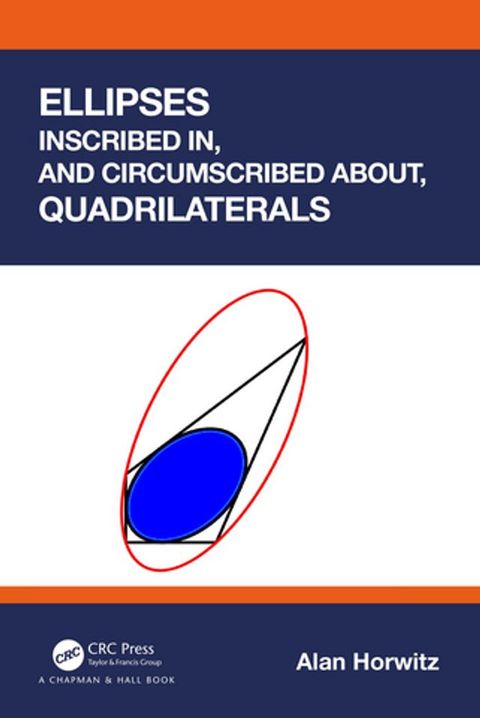 Ellipses Inscribed in, and Circumscribed about, Quadrilaterals(Kobo/電子書)