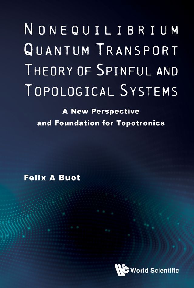  Nonequilibrium Quantum Transport Theory of Spinful and Topological Systems(Kobo/電子書)