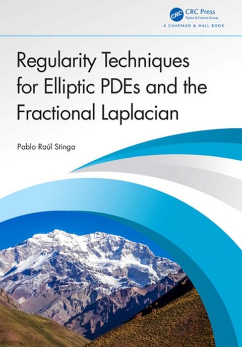 Regularity Techniques for Elliptic PDEs and the Fractional Laplacian(Kobo/電子書)