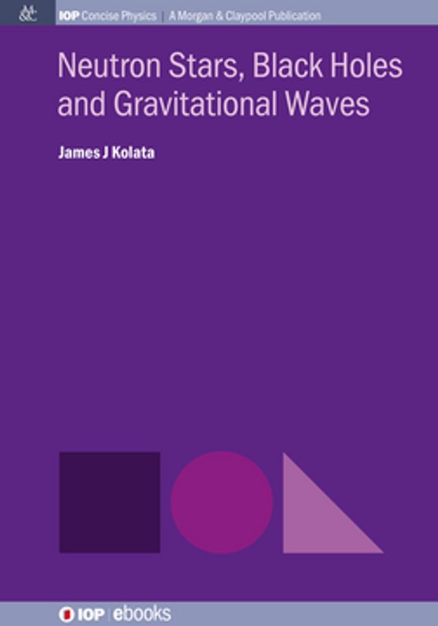  Neutron Stars, Black Holes and Gravitational Waves(Kobo/電子書)