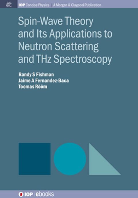 Spin-Wave Theory and Its Applications to Neutron Scattering and THz Spectroscopy(Kobo/電子書)