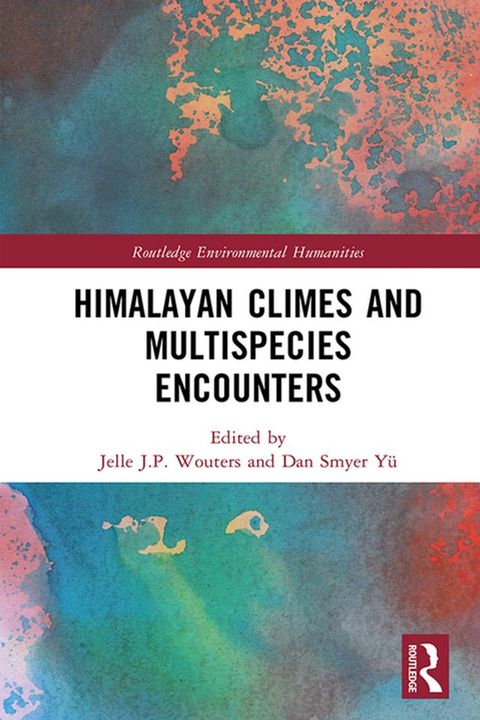 Himalayan Climes and Multispecies Encounters(Kobo/電子書)