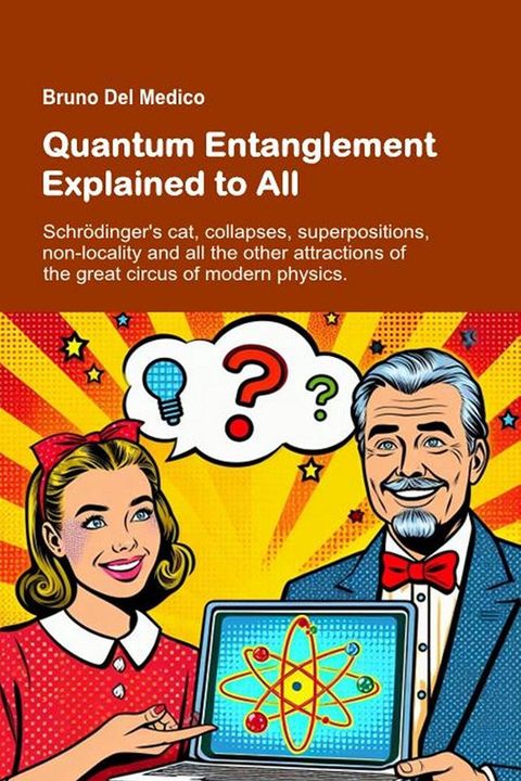 Quantum Entanglement Explained to All(Kobo/電子書)