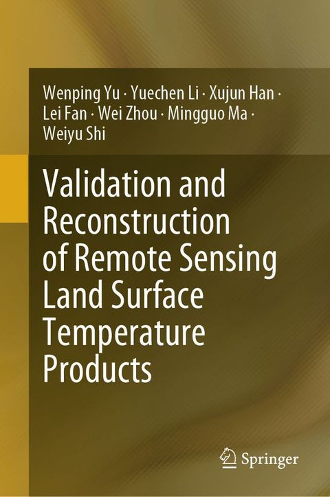 Validation and Reconstruction of Remote Sensing Land Surface Temperature Products(Kobo/電子書)