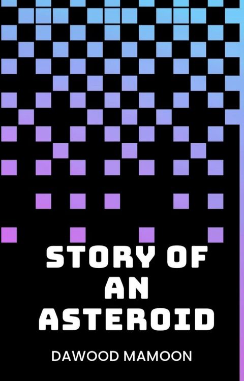 The Story of an Asteroid(Kobo/電子書)