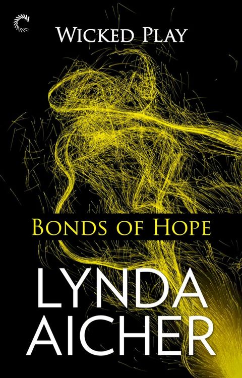 Bonds of Hope: Book Four of Wicked Play(Kobo/電子書)