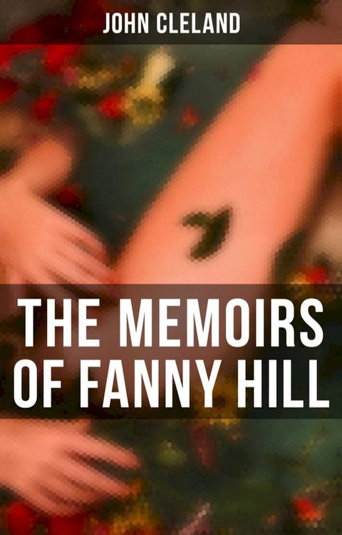 The Memoirs of Fanny Hill(Kobo/電子書)