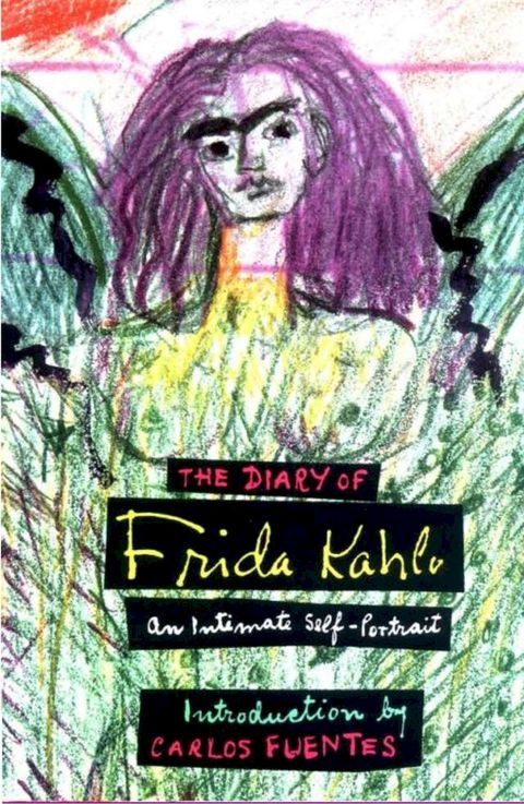 The Diary of Frida Kahlo: An Intimate Self-Portrait(Kobo/電子書)