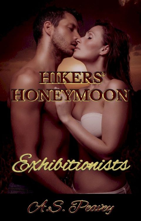 Hikers' Honeymoon: Exhibitionists(Kobo/電子書)