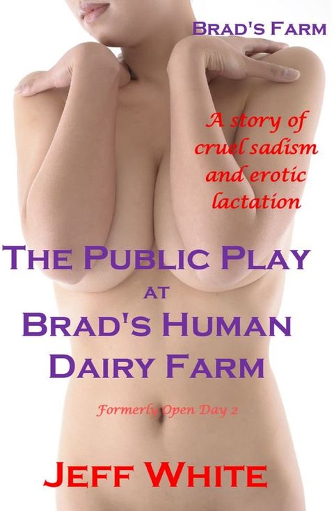 The Public Play at Brad's Human Dairy Farm(Kobo/電子書)