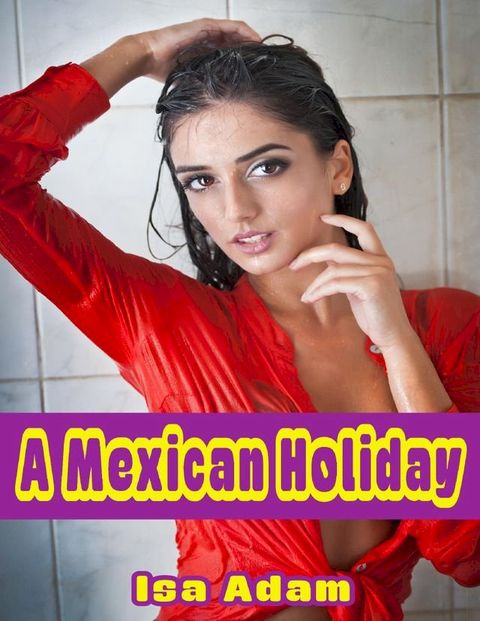 A Mexican Holiday(Kobo/電子書)