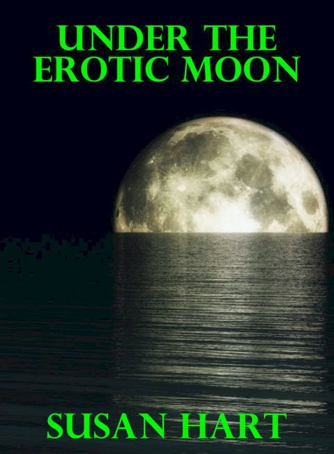 Under the Erotic Moon(Kobo/電子書)