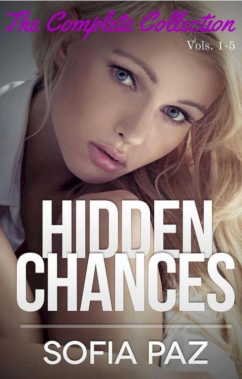 Hidden Chances: The Complete Collection(Kobo/電子書)