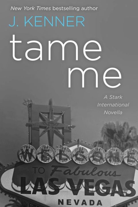 Tame Me: A Stark International Novella(Kobo/電子書)