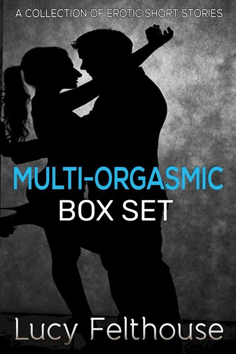 Multi-Orgasmic Box Set(Kobo/電子書)