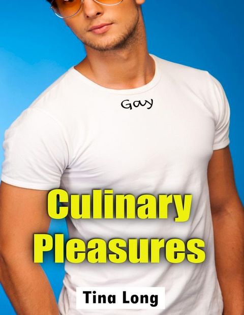 Gay: Culinary Pleasures(Kobo/電子書)