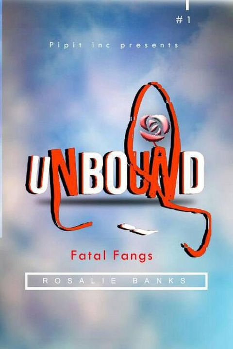 Unbound #1 : Fatal Fangs(Kobo/電子書)