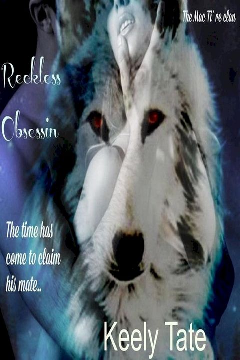 Reckless Obsession: The Mac Ti`re Clan ( Book 3)(Kobo/電子書)