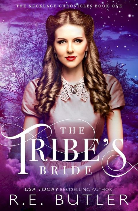 The Tribe's Bride (The Necklace Chronicles Book One)(Kobo/電子書)