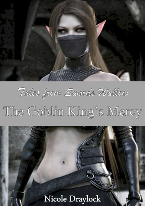 Tales From Swords Wallow The Goblin King's Mercy(Kobo/電子書)