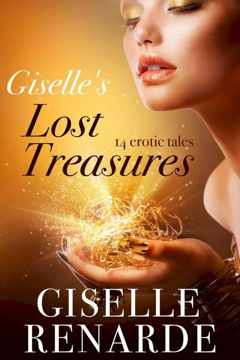 Giselle's Lost Treasures: 14 Erotic Tales(Kobo/電子書)