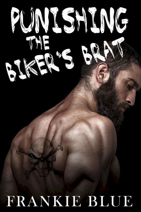 Punishing the Biker's Brat(Kobo/電子書)