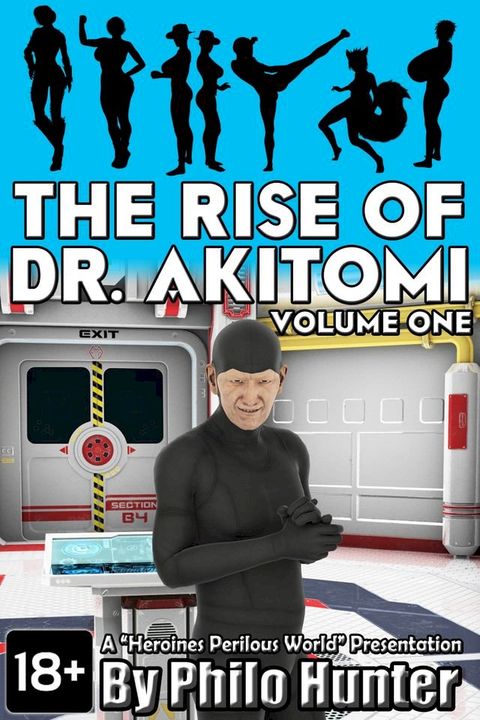 The Rise of Dr. Akitomi Volume One(Kobo/電子書)