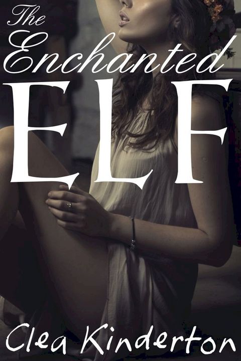 The Enchanted Elf(Kobo/電子書)