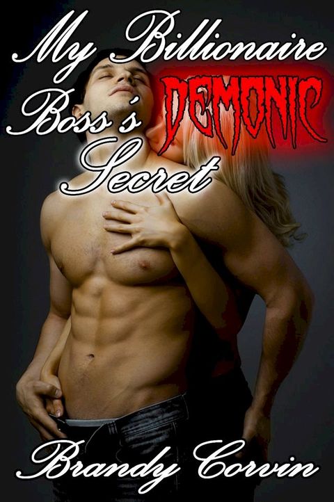 My Billionaire Boss's Demonic Secret(Kobo/電子書)