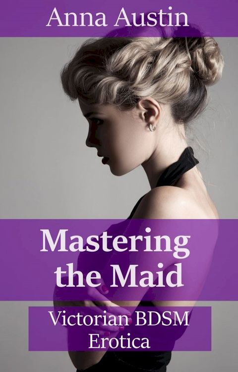 Mastering The Maid(Kobo/電子書)