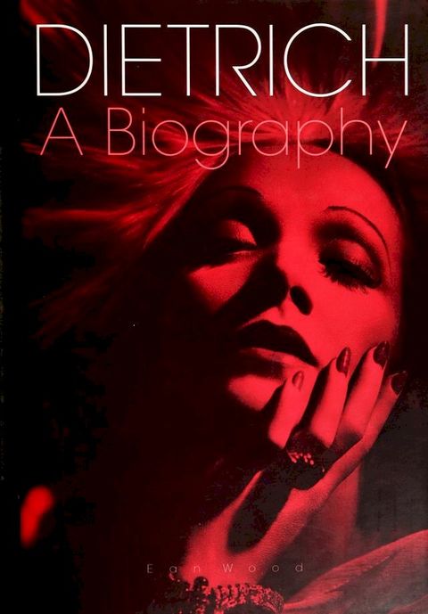 Dietrich: A Biography(Kobo/電子書)