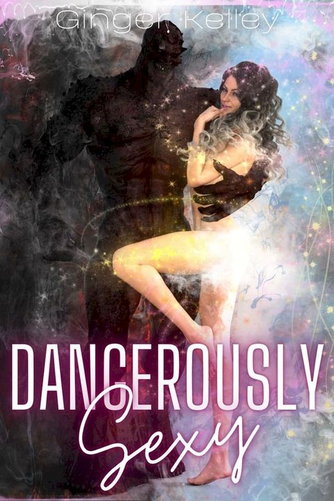 Dangerously Sexy(Kobo/電子書)