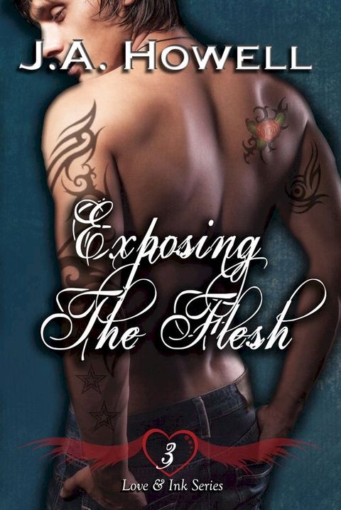 Love & Ink: Exposing The Flesh(Kobo/電子書)