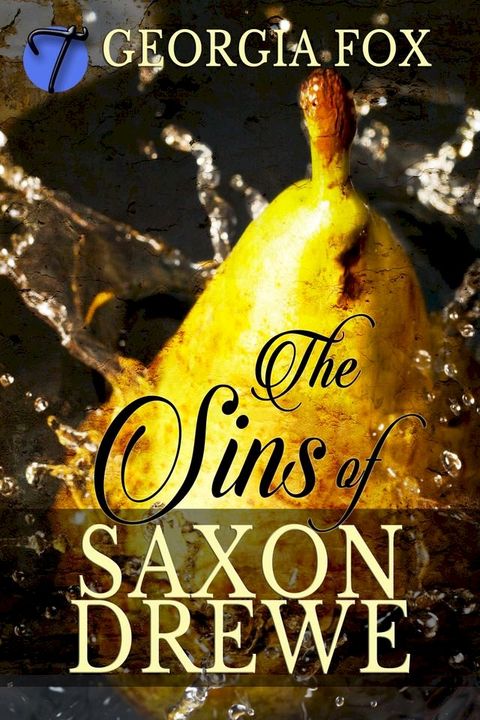 The Sins of Saxon Drewe (A Victorian Erotic Penny Dreadful)(Kobo/電子書)