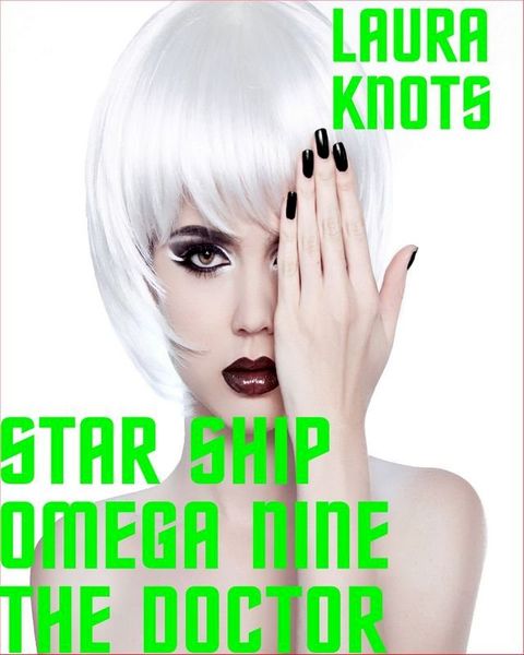 Star Ship Omega Nine The Doctor(Kobo/電子書)