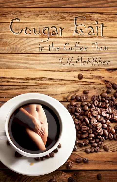 Cougar Bait in the Coffee Shop(Kobo/電子書)