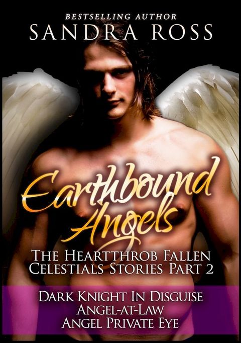 Earthbound Angels Part 2: The Heartthrob Fallen Celestial Stories Collection(Kobo/電子書)