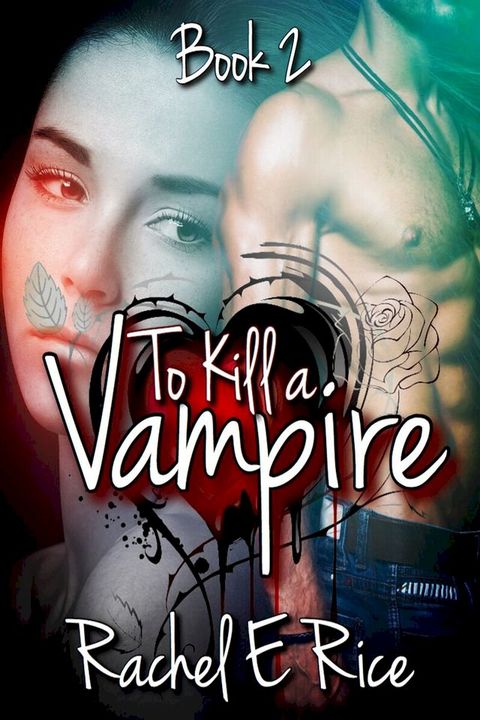 To Kill a Vampire Book 2(Kobo/電子書)