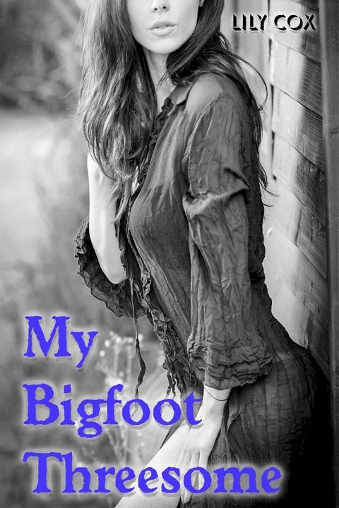 My Bigfoot Threesome(Kobo/電子書)