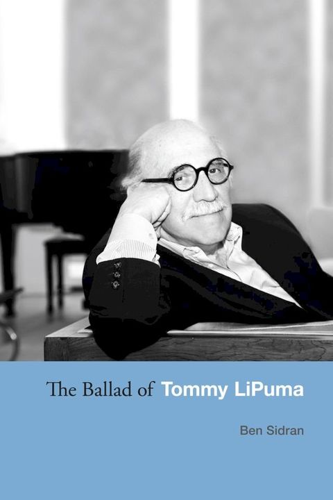 The Ballad of Tommy LiPuma(Kobo/電子書)