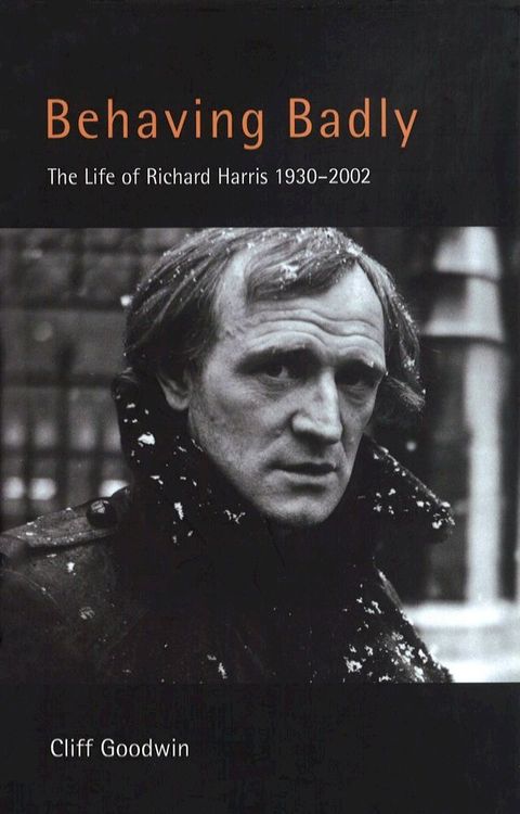 Behaving Badly: Richard Harris(Kobo/電子書)