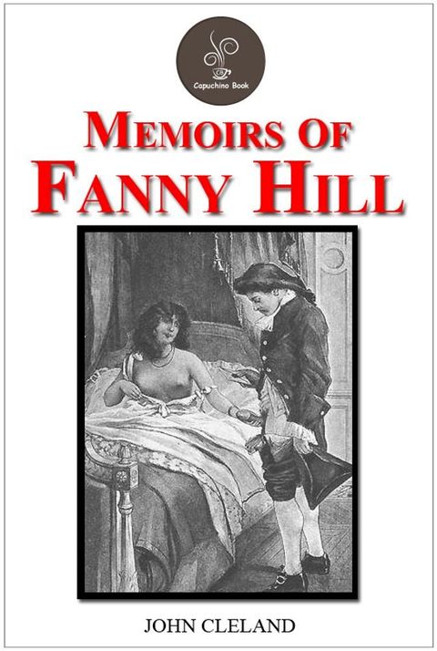 Memoirs Of Fanny Hill by John Cleland(Kobo/電子書)