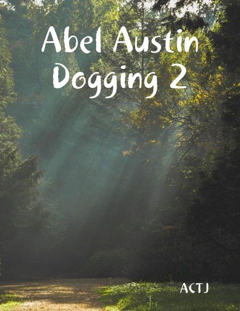 Abel Austin Dogging 2(Kobo/電子書)